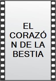 EL CORAZÓN DE LA BESTIA