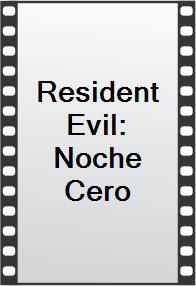 Resident Evil: Noche Cero
